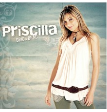 Priscilla - Bric A Brac