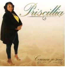 Priscillia - Comme je suis