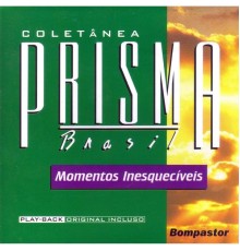 Prisma Brasil - Momentos Inesquecíveis