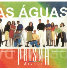 Prisma Brasil - Drama das Águas