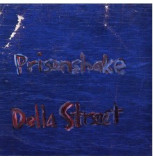 Prisonshake - Della Street