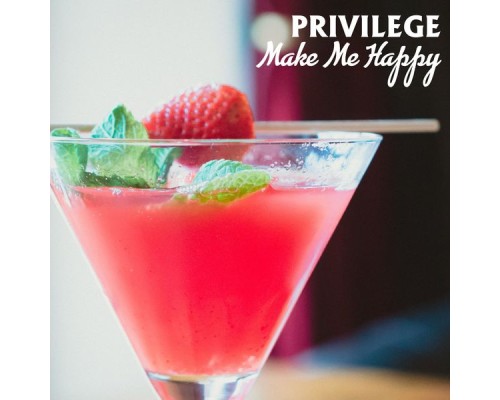 Privilege - Make Me Happy