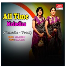 Priya Sisters - All Time Melodies