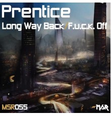 Prêntice - Long Way Back/F.U.C.K. Off