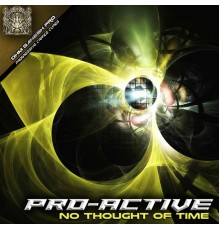 Pro-Active - No Thought of Time