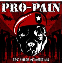 Pro-Pain - The Final Revolution