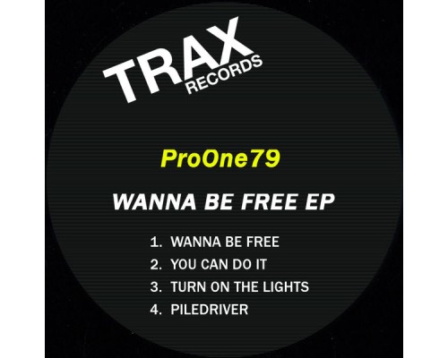 ProOne79 - WANNA BE FREE EP