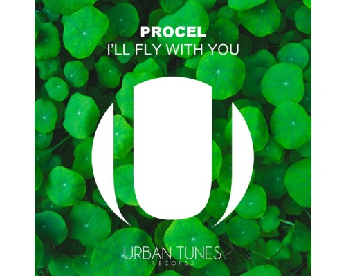 Procell - I'll Fly With You