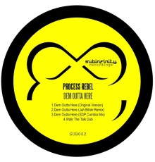 Process Rebel - Dem Outta Here