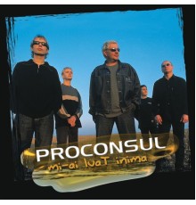 Proconsul - Mi-Ai luat inima