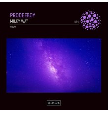 Prodeeboy - Milky Way [Album]