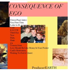 ProducerEARTH - Consequence Of Ego