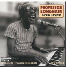 Professor Longhair - Byrd Lives