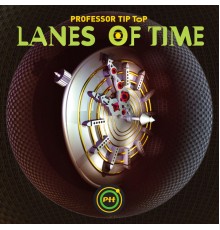 Professor Tip Top - Lanes of Time