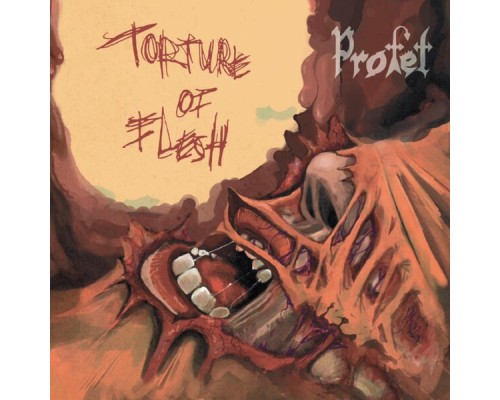 Profet - Torture of Flesh