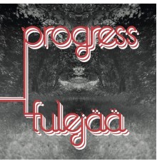 Progress - Tulejää