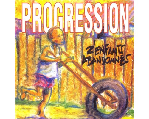 Progression - Zenfants abandonnés