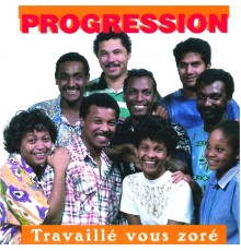 Progression - Travaillé vous zoré