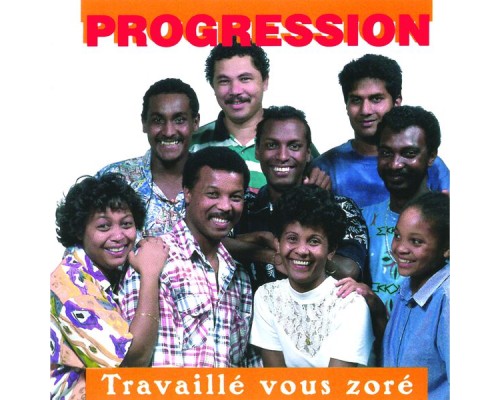 Progression - Travaillé vous zoré