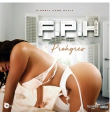 Prohgres & Dinesty King - F. P. H