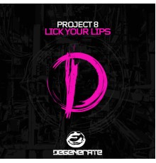 Project 8 - Lick Your Lips