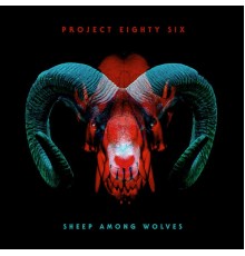 Project 86 - Sheep Among Wolves