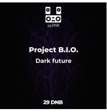 Project B.I.O. - Dark future