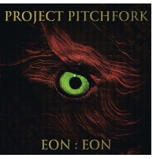 Project Pitchfork - Eon:Eon