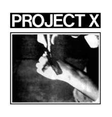 Project X - Straight Edge Revenge