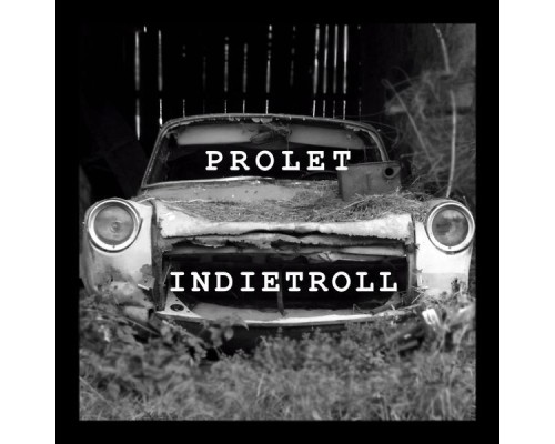 Prolet - Indietroll