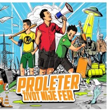 Proleter - Život nije fer