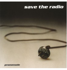 Promenade - Save The Radio