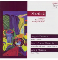Promenades, Cinq Stanzas Madrigaux Et Autres Sonates Pour Trio - Martinů: Sonatas, Promenades & Madrigal Stanzas