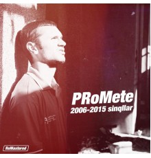 Promete - Sinqllar (2006-2015) (Remastered)