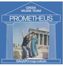 Prometheus - S'Agapo moja miłość