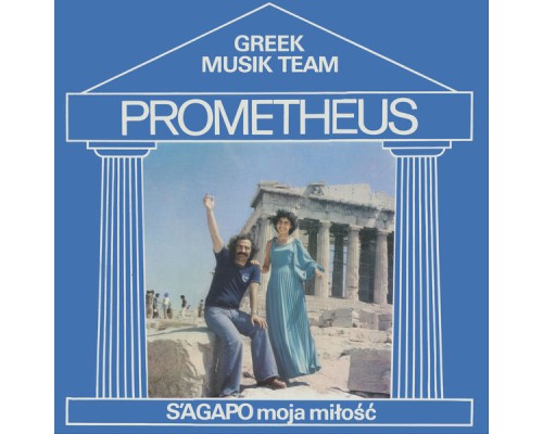 Prometheus - S'Agapo moja miłość