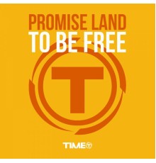 Promise Land - To Be Free