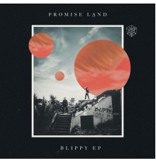 Promise Land - Blippy EP