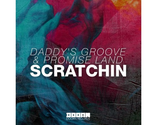 Promise Land & Daddy's Groove - Scratchin