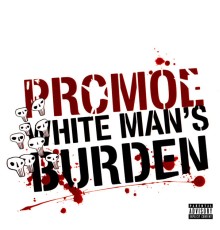 Promoe - White Man's Burden