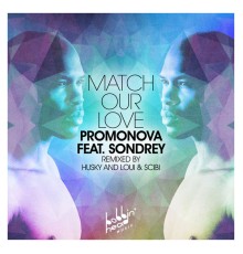 Promonova - Match Our Love