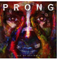 Prong - Age of Defiance