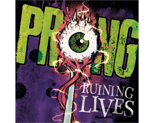 Prong - Ruining Lives