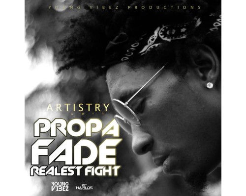 Propa Fade - Realest Fight