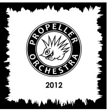 Propeller Orchestra - 2012