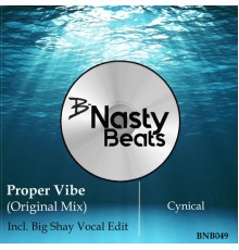 Proper Vibe - Cynical