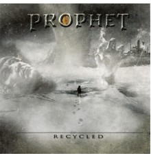 Prophet - Recycled  (Remastered)