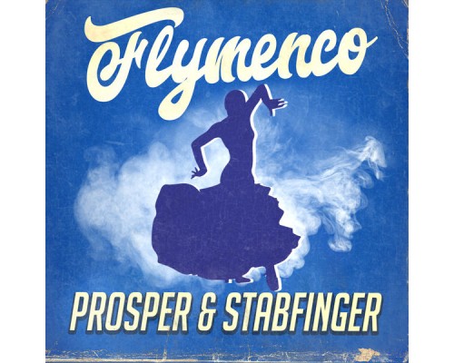 Prosper, Stabfinger - Flymenco