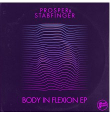 Prosper & Stabfinger - Body In Flexion EP