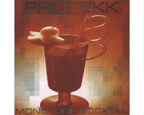 Protekk - Monotone Cocktail